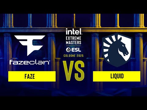 FaZe vs. Liquid - IEM Cologne 2025 Stage 1 - Upper bracket