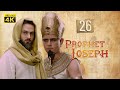 4K Prophet Joseph English Episode 26