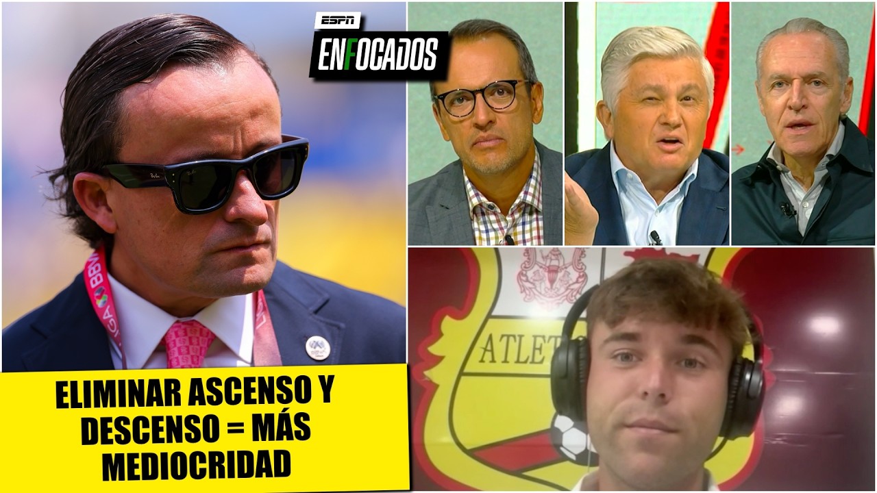 ELIMINACIÓN del ASCENSO y DESCENSO solo PROVOCARÁ más MEDIOCRIDAD en el FÚTBOL MEXICANO | Enfocados