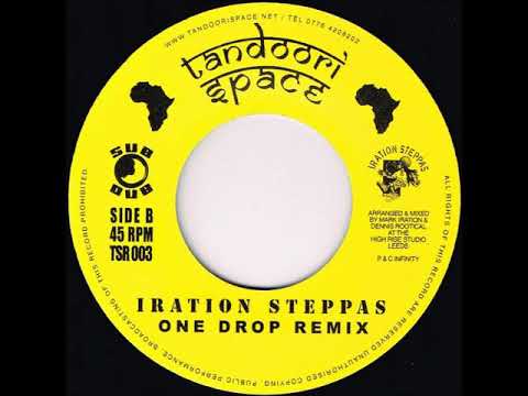 Iration Steppas - One Drop Remix