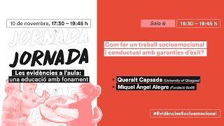 Com fer un treball socioemocional i conductual amb èxit? - Queralt Capsada i Miquel Àngel Alegre
