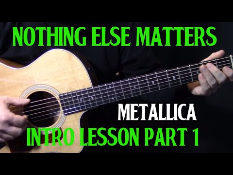 how to play "Nothing Else Matters" on guitar by Metallica | PART 1 - INTRO | guitar lesson tutorial