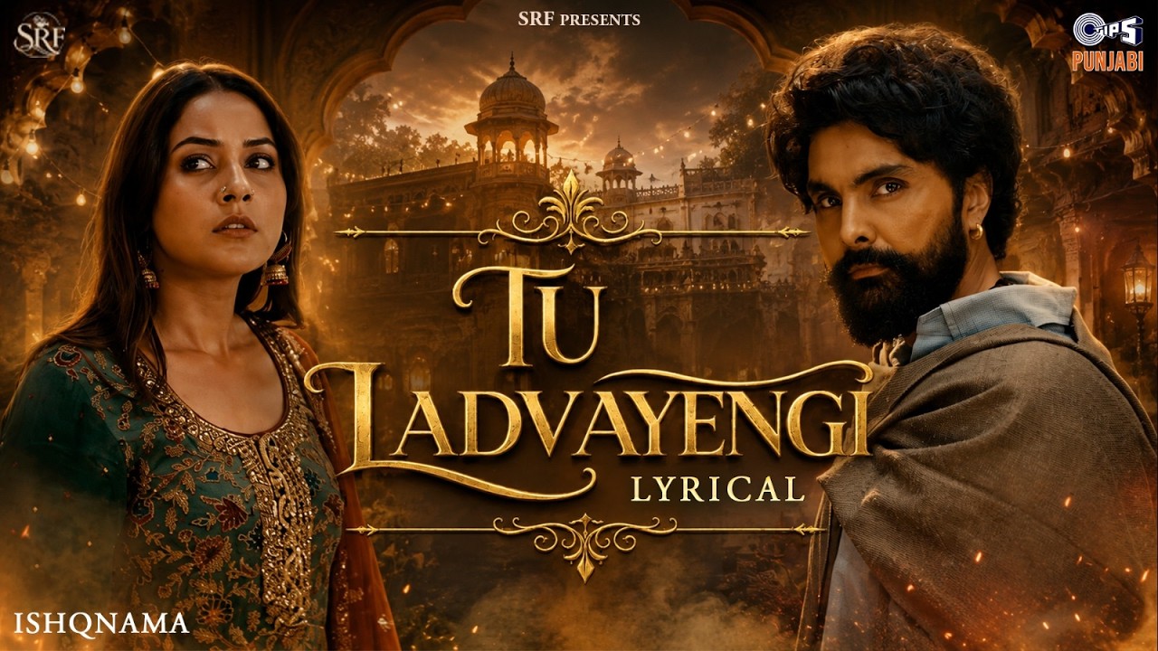 Tu Ladvayengi - Lyrical | Ishqnama | Jai Randhhawa, Shehnaaz Gill | G Khan, Jasmeen | B Praak, Jaani