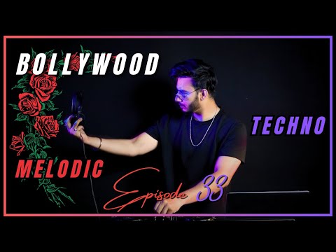 Bollywood Dreams in Techno Reality | Bollywood Melodic Techno 2024 | EP -33 | Dj Ankitt Maan