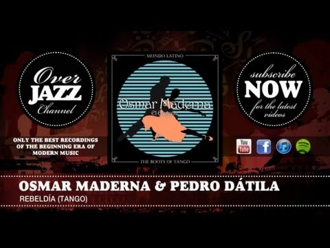 Osmar Maderna & Pedro Dátila - Rebeldía (Tango) (1946)