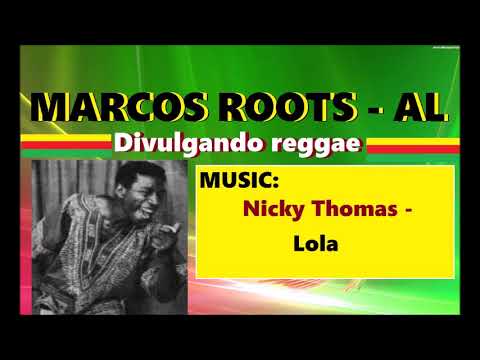 DIVULGANDO: Nicky Thomas - Lola / MARCOS ROOTS - AL