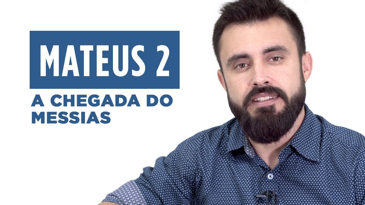 MATEUS 2 - A Chegada do Messias | Esdras Savioli