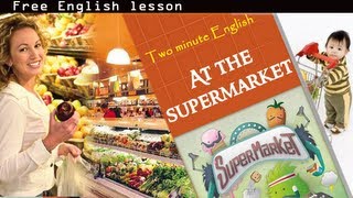 At the supermarket - Free English lesson [Learn English faster]