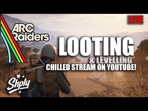 ARC Raiders First YOUTUBE Stream | Chill Loot Runs & Levelling Up Begins!