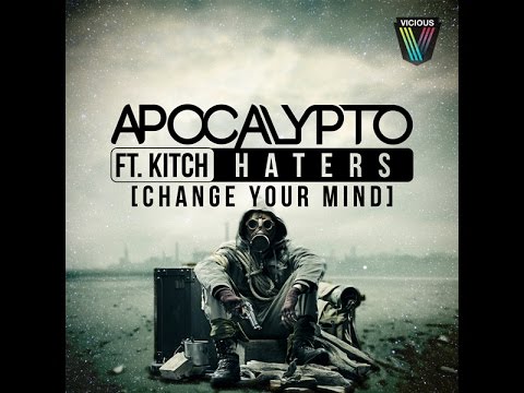 Apocalypto feat. Kitch - Haters [Change Your Mind] (Original Mix)