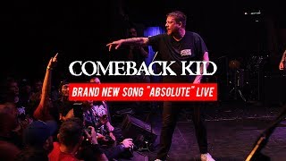COMEBACK KID - [NEW SONG "ABSOLUTE"] LIVE 05/24/2017