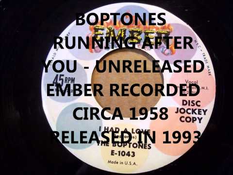 BOPTONES - RUNNING AFTER YOU - UNRELEASED EMBER RECORDED CIRCA 1958 - RELEASED IN 1993