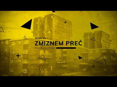 Memo Em - Zmiznem Preč (prod. Hoodini)