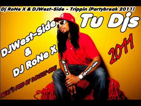 Dj RoNe X & DJWest-Side - Trippin (Partybreak 2011