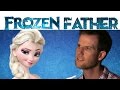 A Frozen Father ("Let it Go" Dad Parody) 