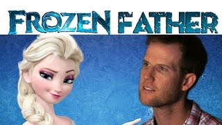 A Frozen Father ("Let it Go" Dad Parody)