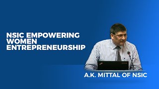 NSIC empowering Women Entrepreneurship : A.K. Mittal of NSIC  image