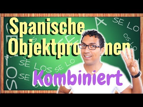 Spanische Objektpronomen Parte 3: DIREKT und INDIREKT kombiniert- SE LO, SE LA...