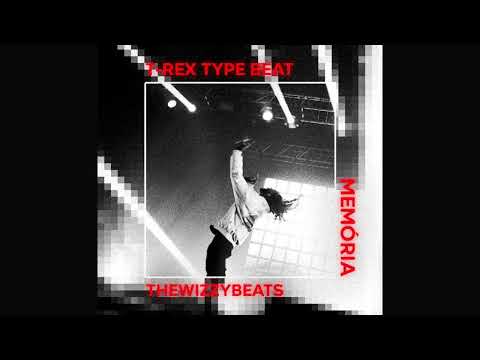 [FREE] T-REX TYPE BEAT ~MEMÓRIA~
