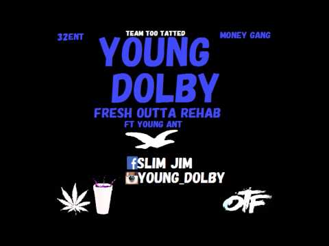 Young Dolby ft Young Ant - FRESH OUTTA REHAB