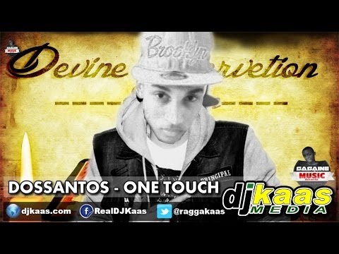 Dossantos - One Touch (June 2014) Devine Intervention Riddim - Sasaine Music Records | Dancehall