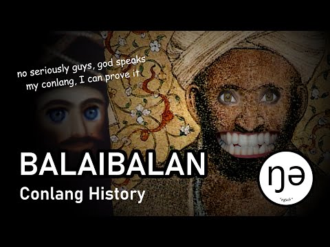 Balaibalan: Exploring One of the World's Earliest Conlangs