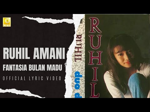 Ruhil Amani - Fantasia Bulan Madu (Official Lyric Video)