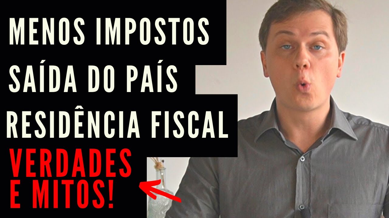 VERDADES e MITOS sobre RESIDÊNCIA FISCAL, MENOS IMPOSTOS, e SAÍDA DEFINITIVA! A estratégia dos ricos