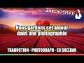 Photograph - Ed Sheeran | Traduction & Lyrics 🇫🇷