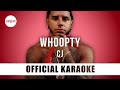 CJ - Whoopty (Official Karaoke Instrumental) | SongJam
