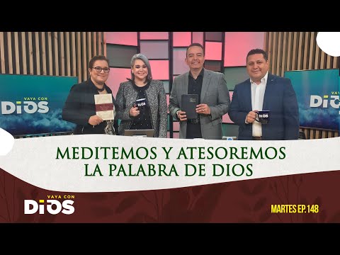 VayaConDios Ep.148 - Meditemos y atesoremos la Palabra de Dios