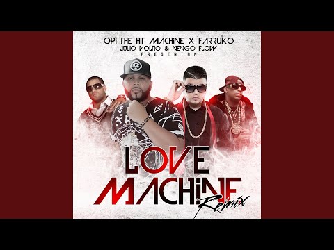 Love Machine (Remix) (feat. Farruko, Julio Voltio & Ñengo Flow)