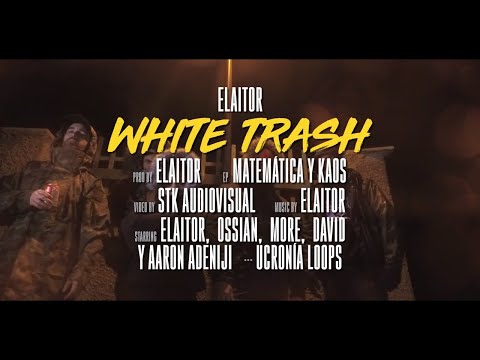 ELAITOR - WHITE TRASH (Prod. ELAITOR) VIDEOCLIP