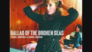 Isobel Campbell & Mark Lanegan, Ballad of the Broken Seas