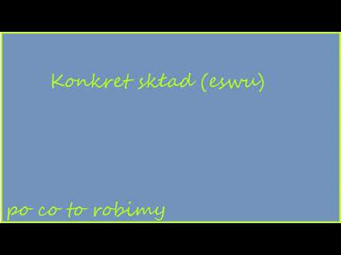 Konkret skład (eswu) po co to robimy część 1