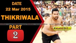 Thikriwala (barnala) Kabaddi Tournament 22 Mar 2015 Part 2 by Kabaddi365.com