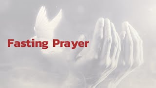 Fasting Prayer|  @JNAG Church