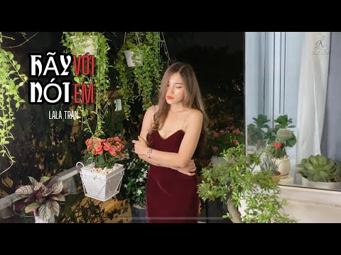HÃY NÓI VỚI EM_ Hồ Ngọc Hà || cover LALA TRẦN