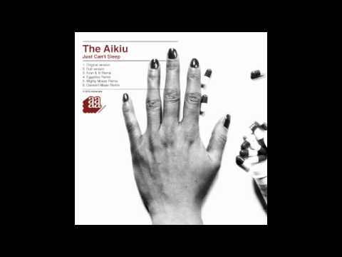 The Aikiu - Just Can't Sleep (Clement Meyer Remix)