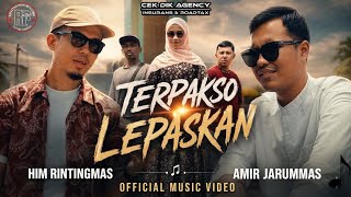 Download lagu Terpakso Lepaskan - Him Rintingmas Ft. Amir Jarummas mp3 Download lagu Terpakso Lepaskan - Him Rintingmas Ft. Amir Jarummas mp3
