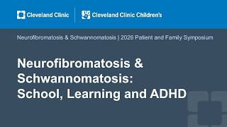 Neurofibromatosis & Schwannomatosis: School, Learning and ADHD