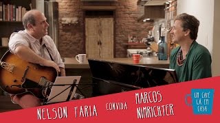 Um Café Lá em Casa com Marcos Nimrichter e Nelson Faria