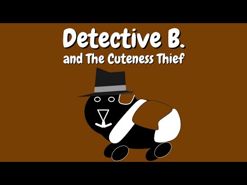 Detective B. The Cuteness Chronicles Part 1:  The Cuteness Thief