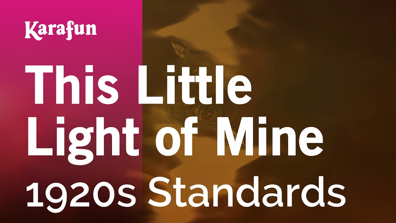 This Little Light of Mine - 1920s Standards | Karaoke Version | KaraFun