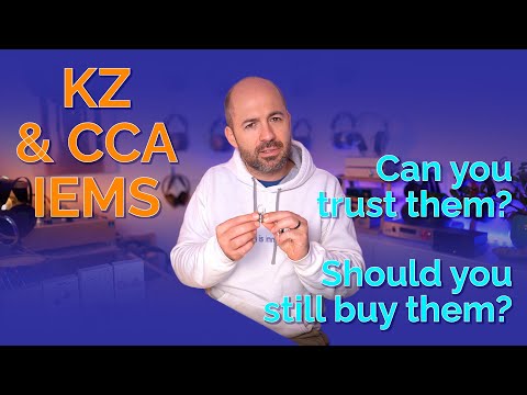 KZ & CCA IEMs - Can you trust them? Should you still buy them?