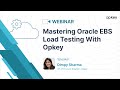 Mastering Oracle EBS Load Testing With Opkey