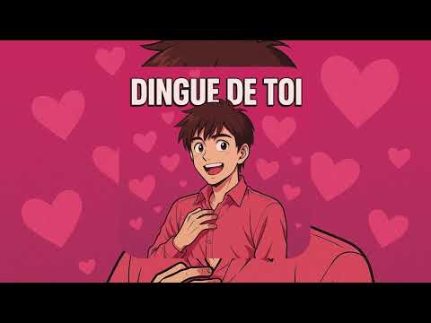 Dingue de toi