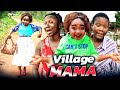 VILLAGE MAMA (New Movie) Oluebube/Chinenye Nnebe/Sonia 2021 Latest Nigerian Nollywood Full Movie