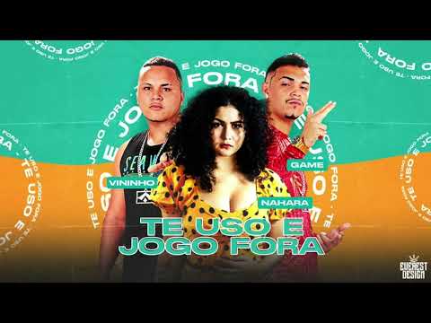MC GAME E VININHO MALÍCIA FEAT MC NAHARA - TE USO E JOGO FORA (REMIX BREGA FUNK)