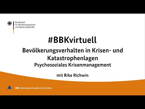 #BBKvirtuell: Bevölkerungsverhalten in Krisen- u. Katastrophenlagen. Psychosoziales Krisenmanagement
